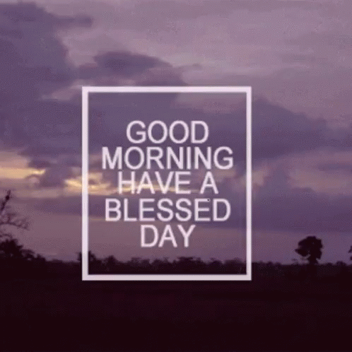 Have A Blessed Day Good Morning Gif