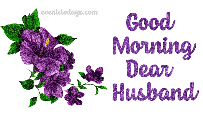Dear Husband Good Morning