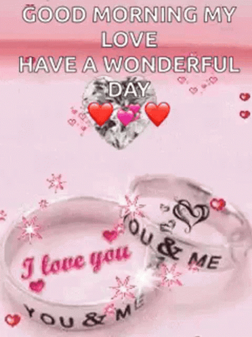 Good Morning My Love Have A Wnderful Day