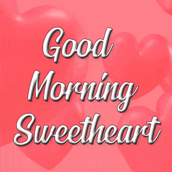 Good Morning Sweetheart