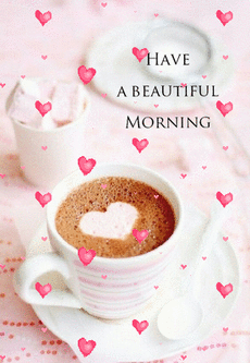 Have A Beautiful Morning Tea