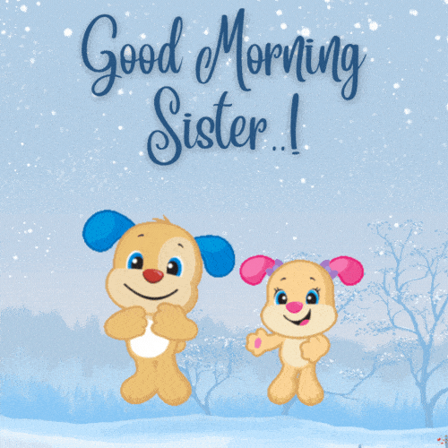 Sister Wish You A Very Good Morning