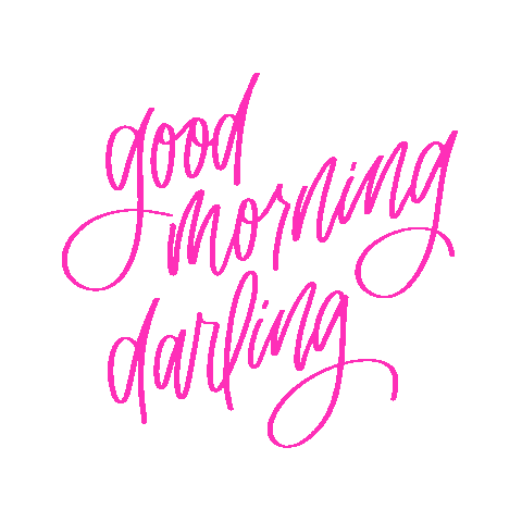 Darling Good Morning Have A Good Day